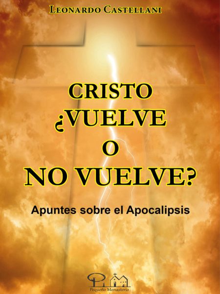 Cristo Vuelve o no Vuelve-Castellani Leonardo