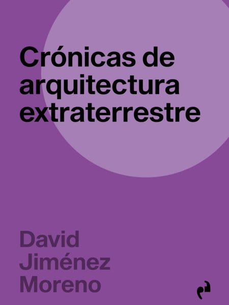 Cronicas de Arquitectura Extraterrestre-Jimenez Moreno David