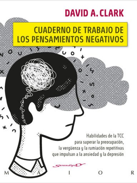 Cuaderno de Trabajo de los Pensamientos Negativos-David a Clark Phd