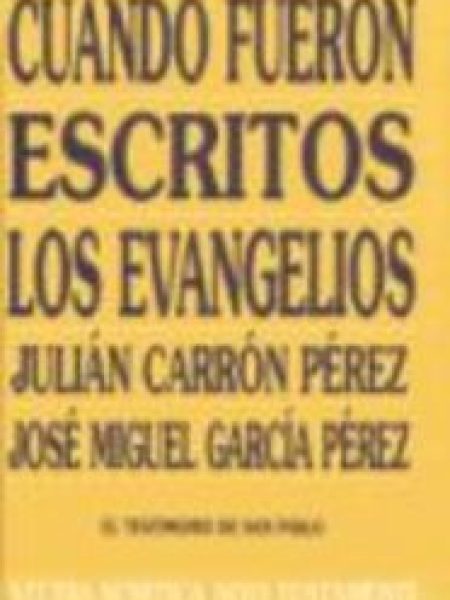 Cuando Fueron Escritos los Evangelios-García Pérez José Miguel