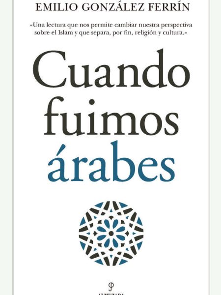 Cuando Fuimos Arabes-González Ferrín Emilio