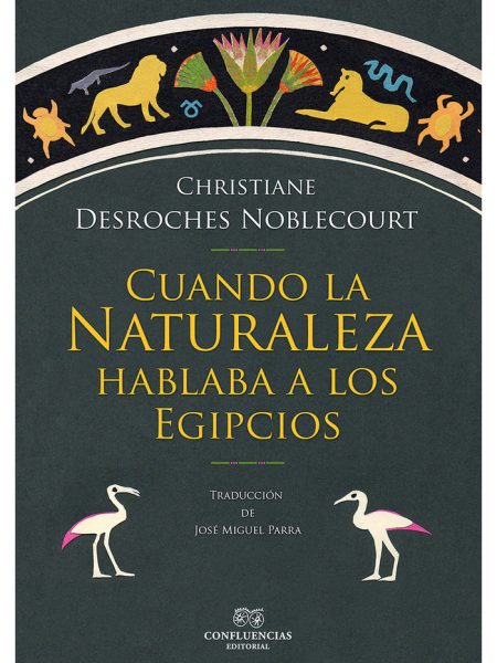 Cuando la Naturaleza Hablaba a los Egipcios-Christiane Desroches Noblecourt