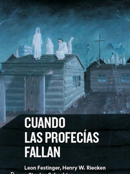 Cuando las Profecías Fallan-Festinger Leon