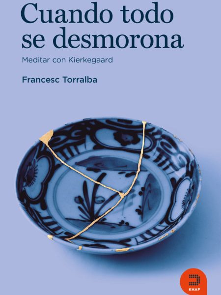 Cuando Todo Se Desmorona-Torralba Rosello Francesc