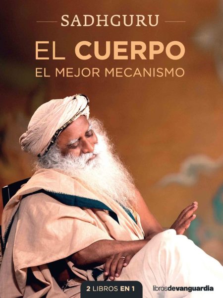 Cuerpo la Mente el-Jaggi Vasudev Sadhguru