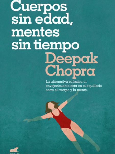 Cuerpos sin Edad Mentes sin Tiempo-Chopra Deepak