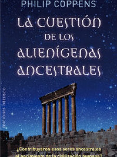 Cuestion de los Alienigenas Ancestrales la-Coppens Philip