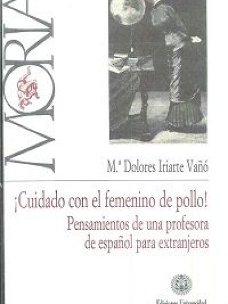 Cuidado con el Femenino de Pollo-Dolores Iriarte Vaño