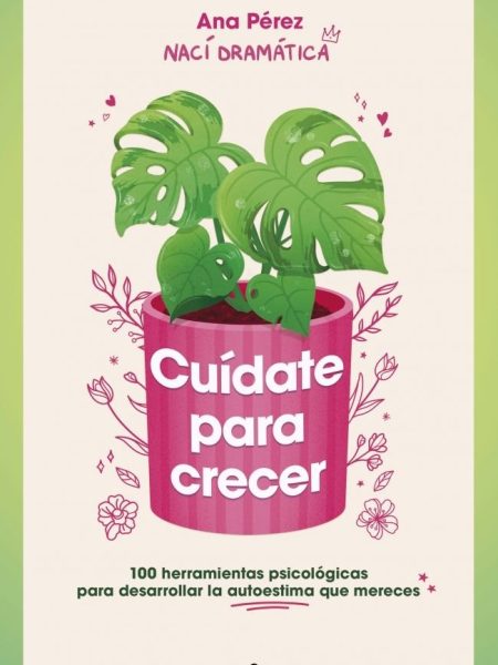 Cuidate para Crecer-Ana Perez (@nacidramatica)