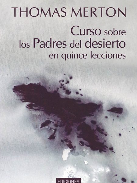 Curso sobre los Padres Del Desierto En Quince Lecciones-Merton Thomas
