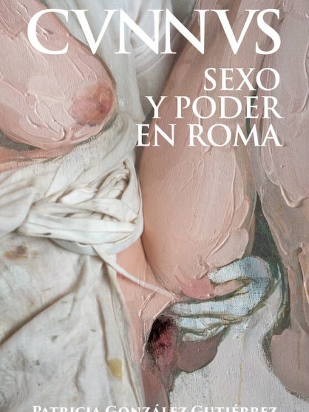 Cvnnvs Sexo y Poder En Roma-Gonzalez Gutierrez Patricia