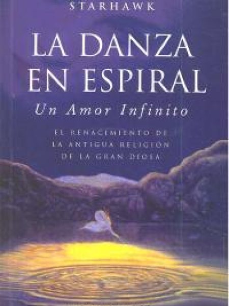 Danza En Espiral la-Starhawk Starhawk