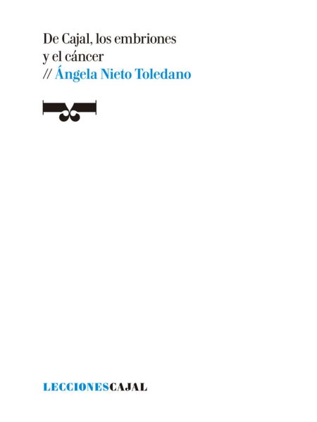 De Cajal los Embriones y el Cancer-Nieto Toledano Angela