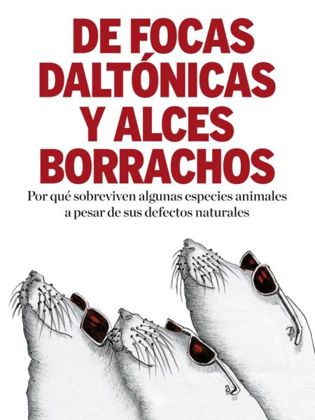 De Focas Daltonicas y Alces Borrachos-Jörg Zittlau