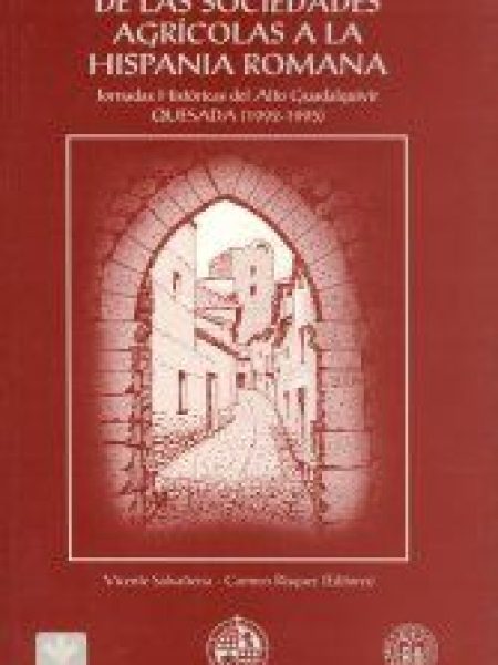 De las Sociedades Agricolas a la Hispania Romana-Varios Autores