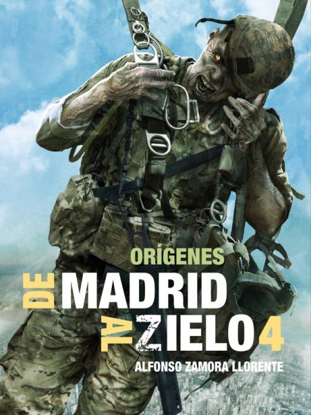 De Madrid Al Zielo 4 Origenes-Zamora Llorente Alfonso