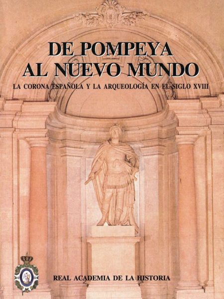 De Pompeya Al Nuevo Mundo-Almagro Gorbea Martin