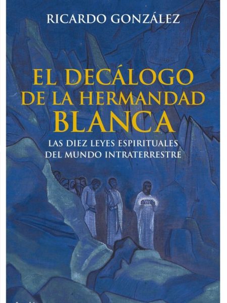 Decalogo de la Hermandad Blanca el-González Corpancho Ricardo