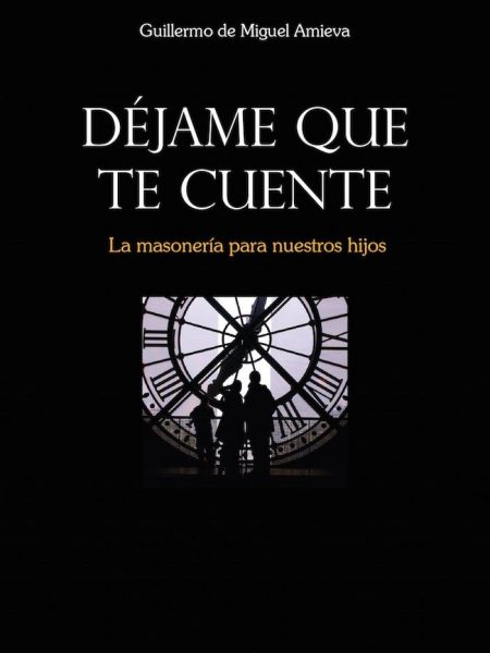 Dejame Que Te Cuente-De Miguel Amieva Guillermo