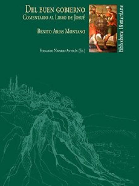 Del Buen Gobierno. Comentario Al Libro de Josue-Arias Montano Benito