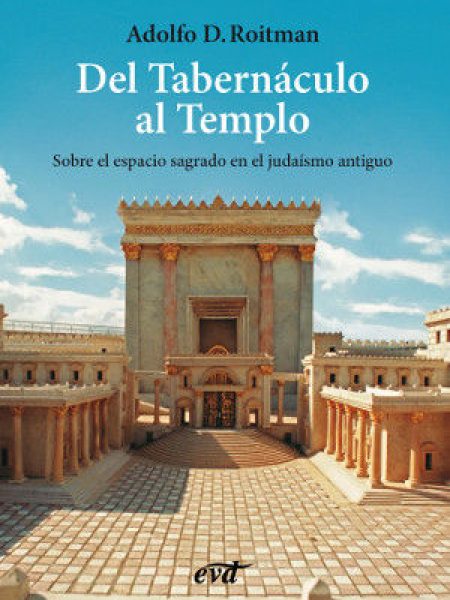 Del Tabernaculo Al Templo-Roitman Adolfo D.