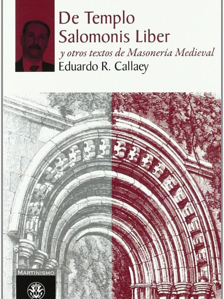 Del Templo Salomonis Liber y Otros Textos de Masoneria Medie-Callacy Eduardo R.
