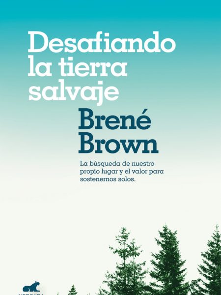 Desafiando la Tierra Salvaje-Brown Brene