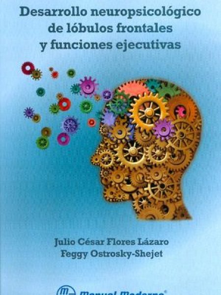 Desarrollo Neuropsicologico de Lobulos Frontales y Funcione-Flores Lazaro Julio Cesar
