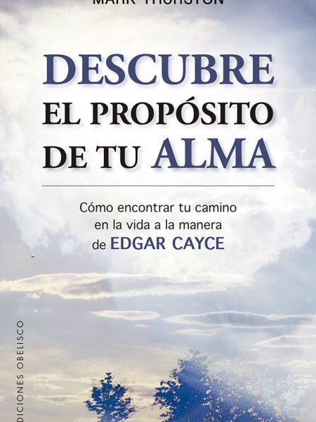 Descubre el Proposito de Tu Alma-Thurston Mark