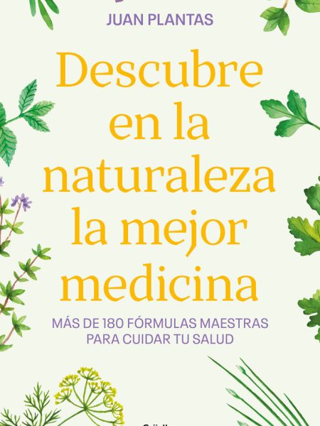 Descubre En la Naturaleza la Mejor Medicina-Ivan Abel Gonzalez