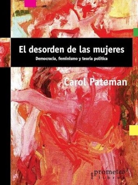 Desorden de las Mujeres el-Carole Pateman