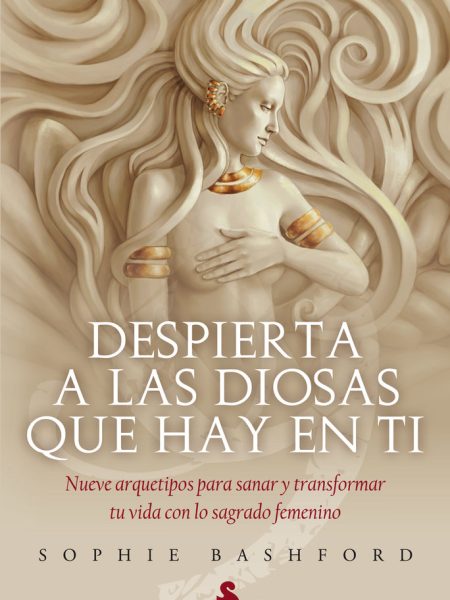 Despierta a las Diosas Que Hay En Ti-Bashford Sophie