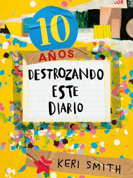 Destroza Este Diario Ahora a Todo Color 10 Años Destrozando-Keri Smith