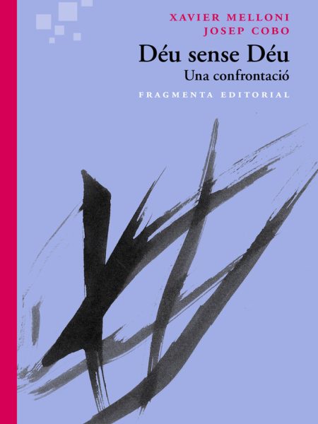 Deu Sense Deu-Melloni Xavier