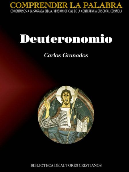 Deuteronomio Comprender la Palabra-Granados García Carlos
