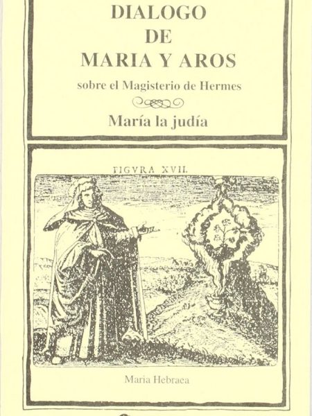 Dialogos de Maria y Aros-Hebraea M.