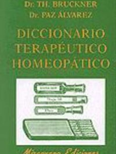 Dic.terapeutico Homeopatico-Bruckner Th y Paz Alvarez