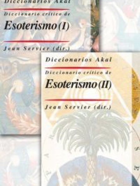 Diccionario Critico de Esoterismo 2 Vol-Servier (dir.) Jean