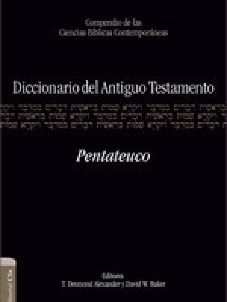 Diccionario Del Antiguo Testamento Pentateuco-Desmond Alexander