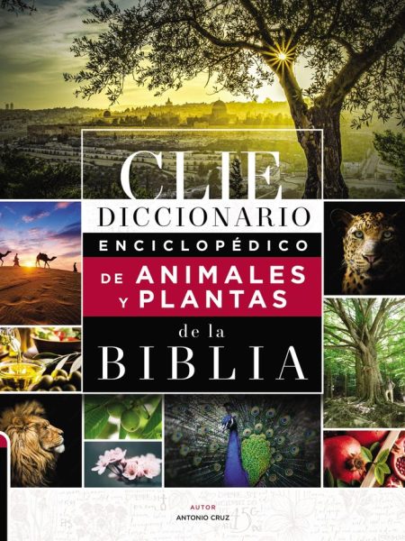 Diccionario Enciclopedico Animales y Plantas de la Biblia-Cruz Suárez Antonio