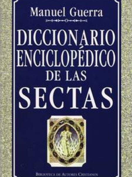 Diccionario Enciclopedico de las Sectas-Guerra Gómez Manuel