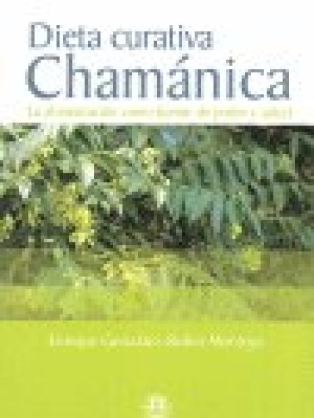 Dieta Curativa Chamanica-González-rubio Montoya Enrique