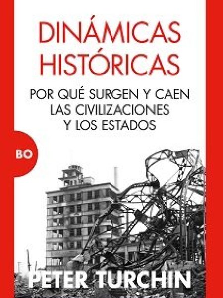 Dinamicas Historicas por Que las Civilizaciones Surgen y de-Turchin Peter
