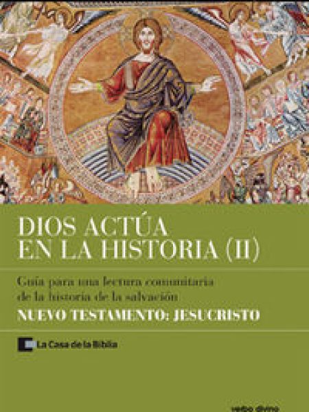 Dios Actua En la Historia (2) - Nuevo Testamento: Jesucristo-La Casa de la Biblia