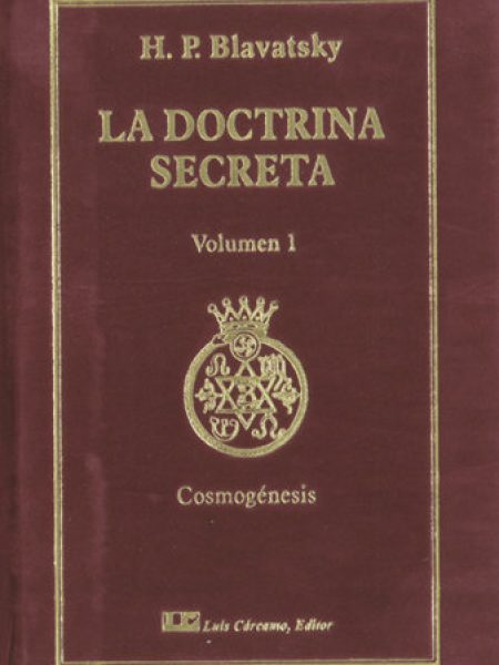 Doctrina Secreta Tomo I: Cosmogenesis la-Blavatsky H.p.