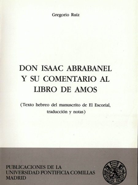 Don Isaac Abrabanel y Su Comentario Al Libro de Amos-Ruiz Gregorio