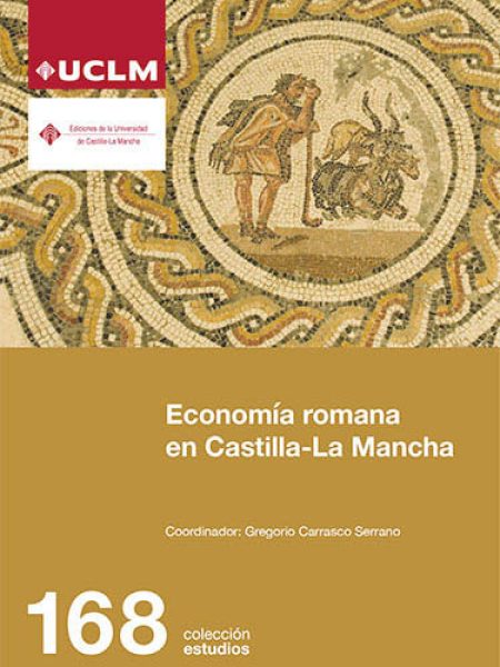 Economia Romana En Castilla la Mancha-Carrasco Serrano Gregorio