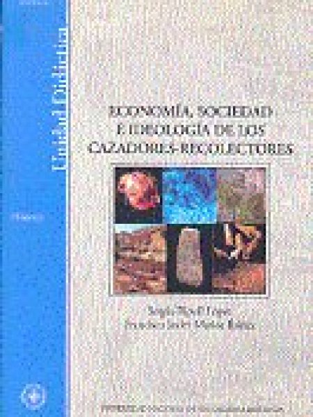 Economia Sociedad e Ideologia de los Cazadores-recolectores-Ripoll López Sergio
