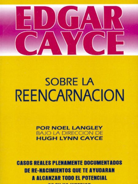 Edgar Cayce sobre la Reencarnacion-Cayce Edgar