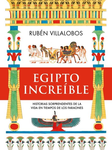 Egipto Increible-Villalobos Ruben